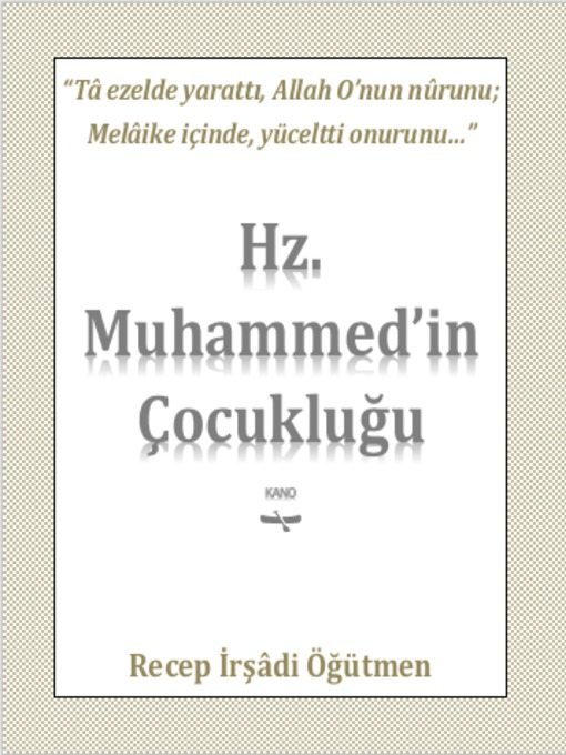 Title details for Hz. Muhammed'in Çocukluğu by Recep İrşâdi Öğütmen - Available